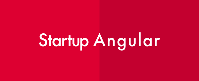 ＜2/17＞Startup Angular #5 企業セッション会 ~Angularで駆け出そう~